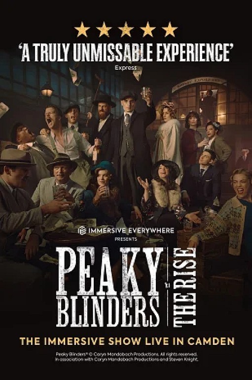 Peaky Blinders: The Rise.  An immersive Experience.